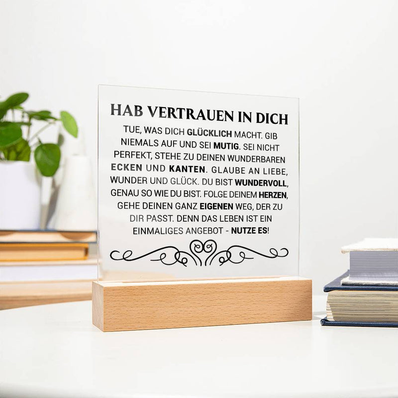 Hab Vertrauen in dich | Acrylplatte